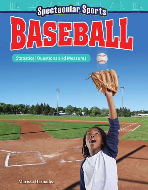 Spectacular Sports: Baseball: Statistical Questions and Measures by Hernandez, Marissa