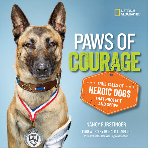 Paws of Courage: True Tales of Heroic Dogs That Protect and Serve