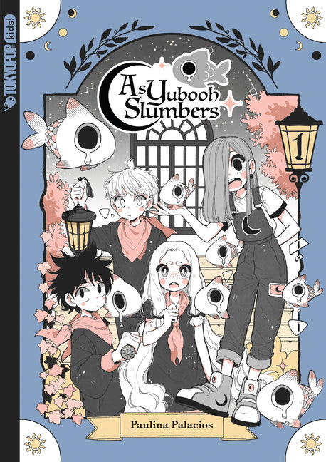 As Yubooh Slumbers, Volume 1 by Palacios, Paulina