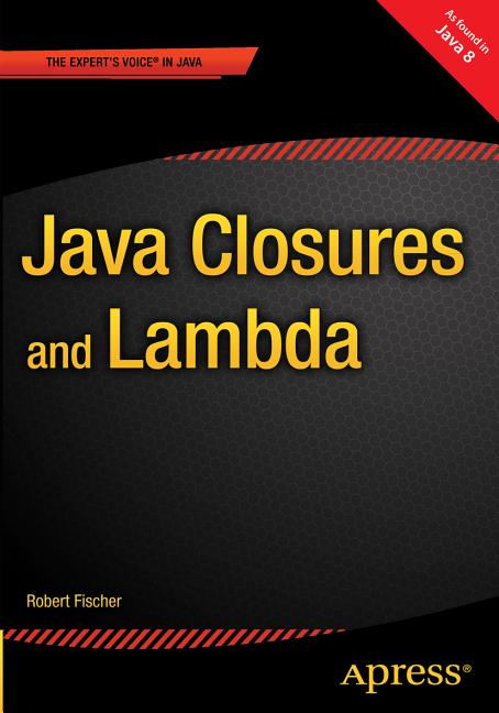 Java Closures and Lambda by Fischer, Robert