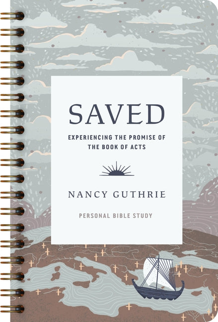 Saved Personal Bible Study: Experiencing the Promise of the Book of Acts by Guthrie, Nancy