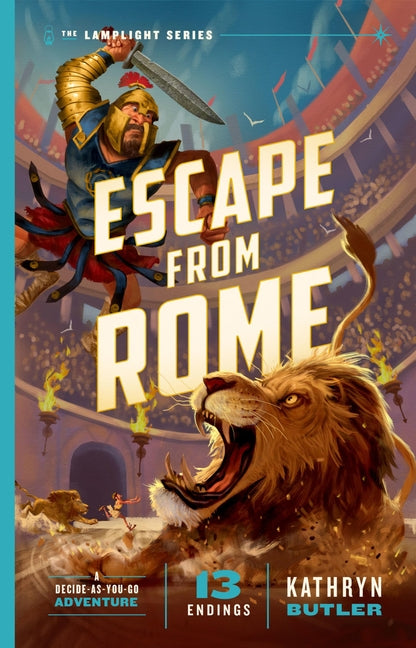 Escape from Rome, Volume 2: A Decide-As-You-Go Adventure (the Lamplight Series Book 2)
