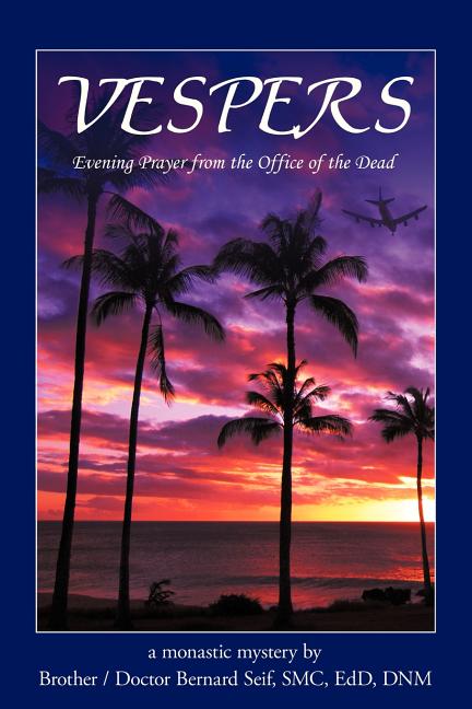 Vespers: Evening Prayer from the Office of the Dead
