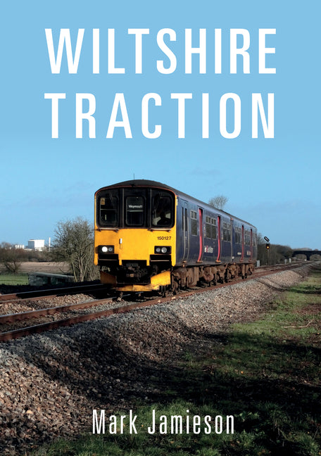 Wiltshire Traction by Jamieson, Mark