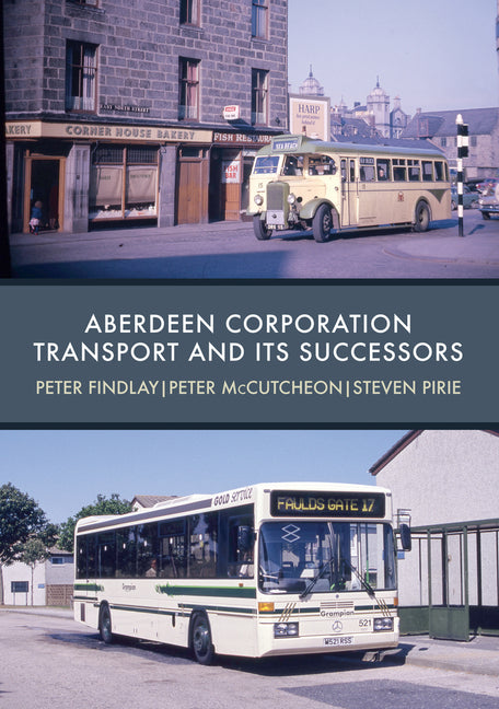 Aberdeen Corporation Transport and Its Successors by Findlay, Peter