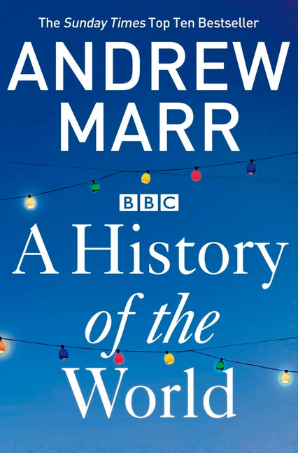A History of the World by Marr, Andrew