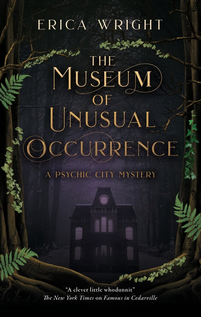 The Museum of Unusual Occurrence by Wright, Erica