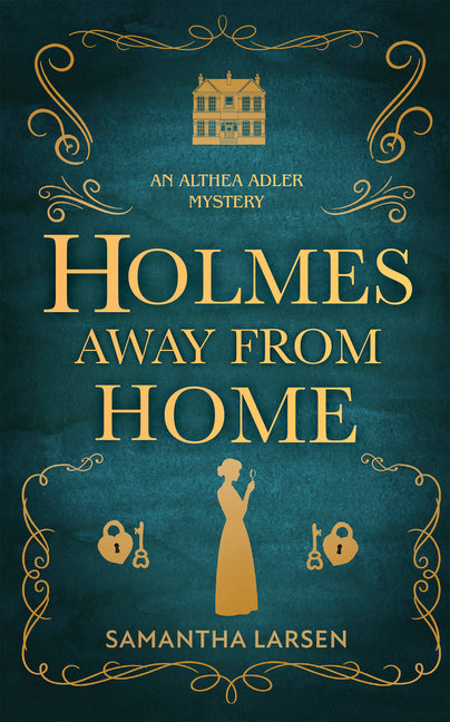 Holmes Away from Home by Larsen, Samantha
