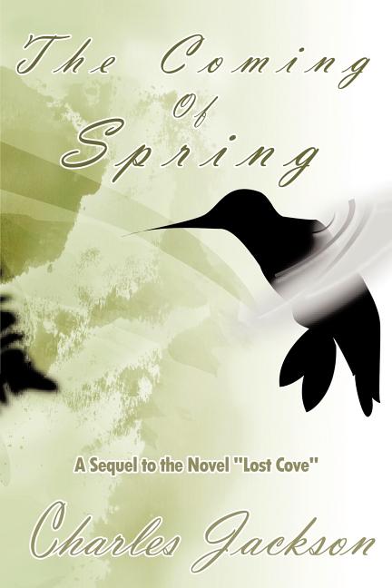 The Coming of Spring: A Sequel to the Novel Lost Cove