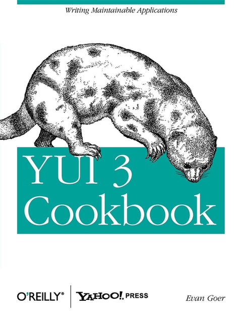YUI 3 Cookbook: Writing Maintainable Applications