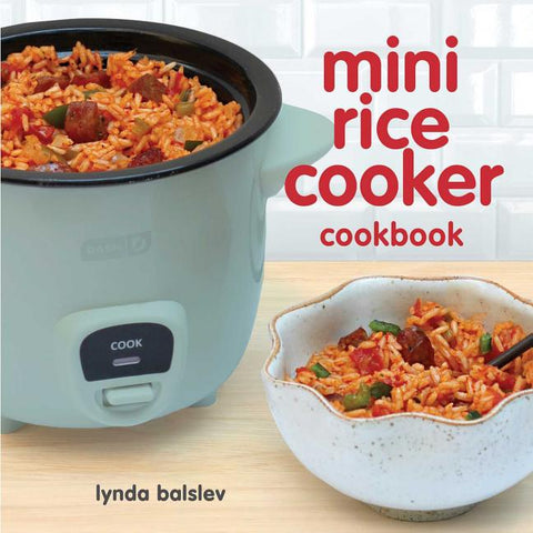 Mini Rice Cooker Cookbook by Balslev, Lynda