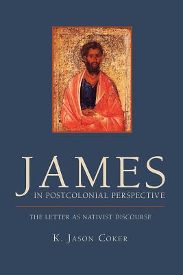 James in Postcolonial Perspective: The Letter as Nativist Discourse by Coker, K. Jason