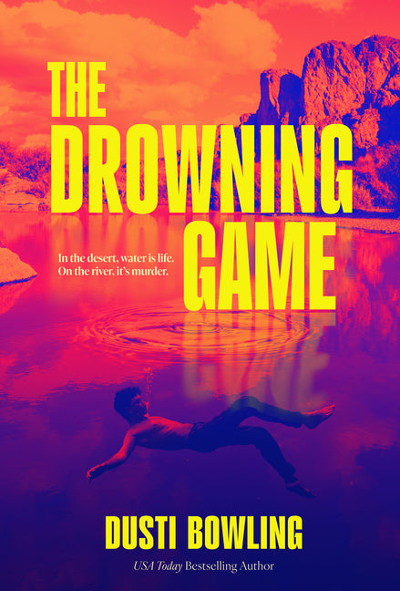 The Drowning Game by Bowling, Dusti