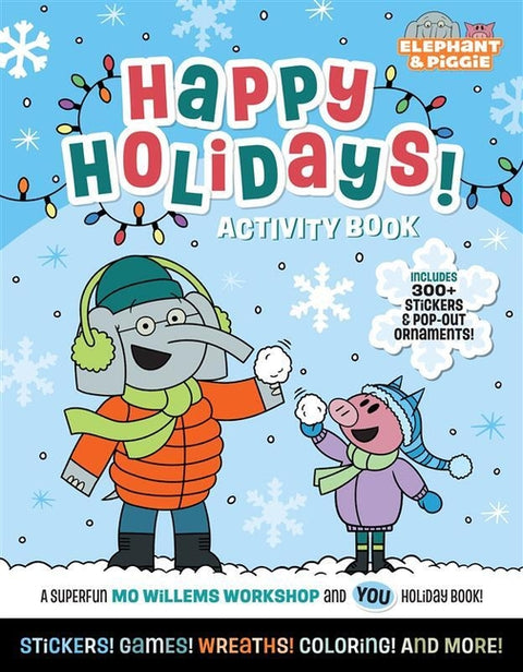 Elephant & Piggie: Happy Holidays!: An Elephant & Piggie Activity Book