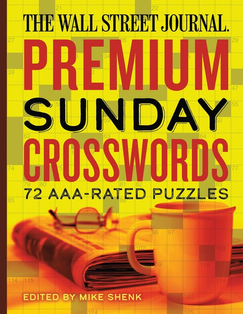 The Wall Street Journal Premium Sunday Crosswords: 72 Aaa-Rated Puzzles