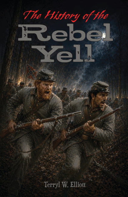 The History of the Rebel Yell