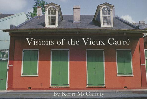 Visions of the Vieux Carré by Beth d'Aquinn, Kerri
