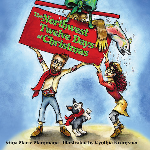 The Northwest Twelve Days of Christmas by Mammano, Gina