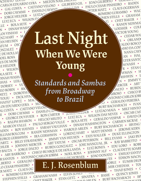 Last Night When We Were Young: Standards and Sambas from Broadway to Brazil