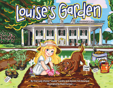 Louise's Garden: A Governor's Mansion Story by Bourque, Alysson Foti