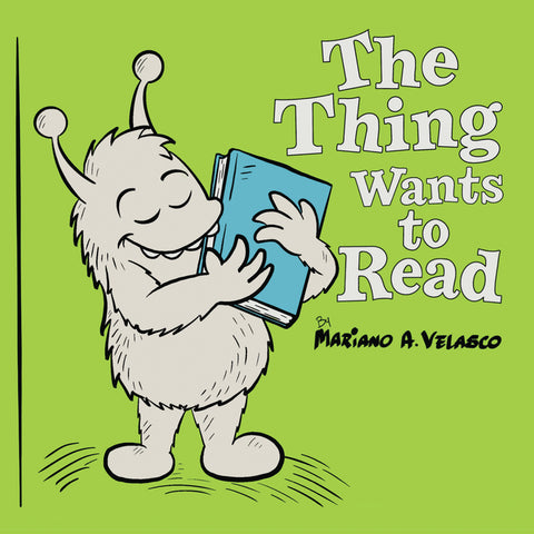 The Thing Wants to Read by Velasco, Mariano