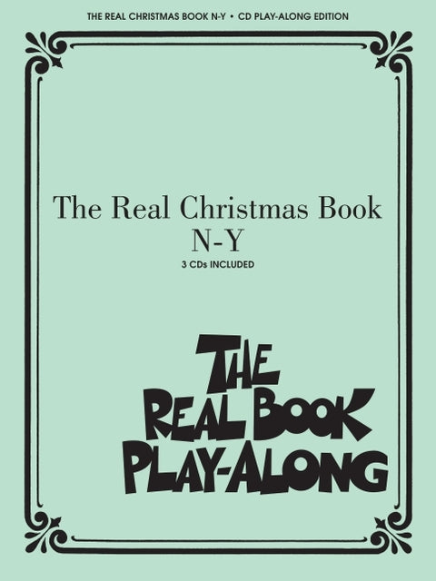 The Real Christmas Book Play-Along, Volume N-Y Holiday Sheet Music with 3 CDs for Piano Vocal and Instruments Jazz Christmas Songbook for Practice and by Hal Leonard Corp