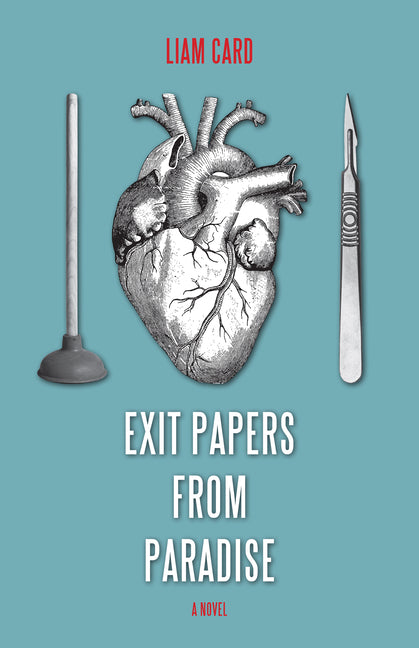 Exit Papers from Paradise by Card, Liam