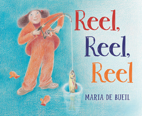 Reel, Reel, Reel by de Bueil, Maria