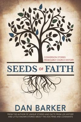 Seeds of Faith: Stories from Early Church History by Barker, Dan