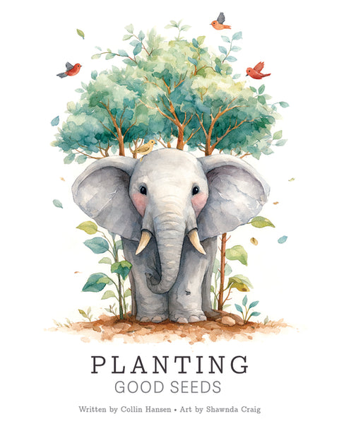 Planting Good Seeds