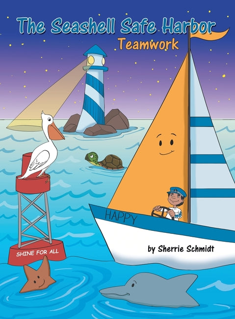 The Seashell Safe Harbor: Teamwork by Schmidt, Sherrie