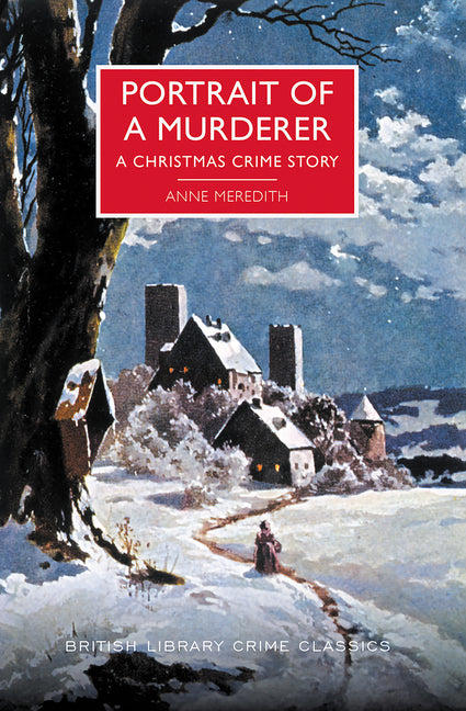 Portrait of a Murderer: A Christmas Crime Story by Meredith, Anne
