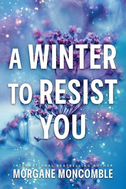 A Winter to Resist You by Moncomble, Morgane