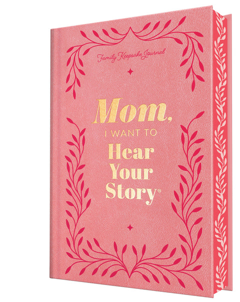 Mom, I Want to Hear Your Story (Deluxe Edition): A Mother's Guided Journal to Share Her Life & Her Love by Mason, Jeffrey