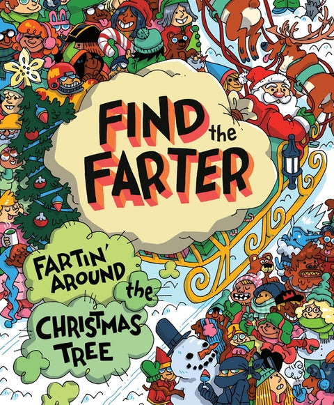 Fartin' Around the Christmas Tree: A Stink-And-Find Activity Book for Kids Who Love Festive Fart Jokes