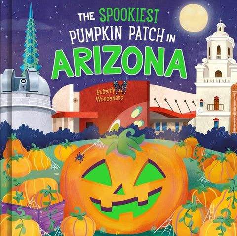 The Spookiest Pumpkin Patch in Arizona by Martin, Louise