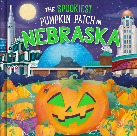 The Spookiest Pumpkin Patch in Nebraska by Martin, Louise