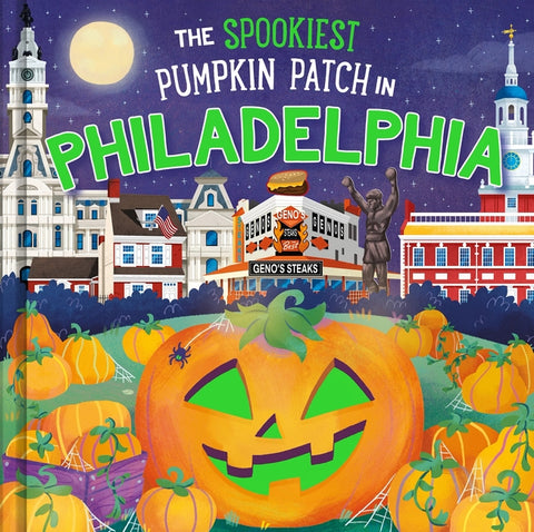 The Spookiest Pumpkin Patch in Philadelphia by Martin, Louise