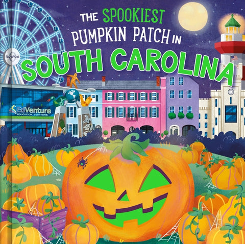 The Spookiest Pumpkin Patch in South Carolina by Martin, Louise