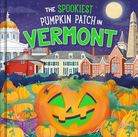 The Spookiest Pumpkin Patch in Vermont by Martin, Louise