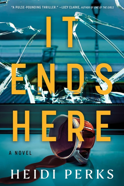 It Ends Here by Perks, Heidi