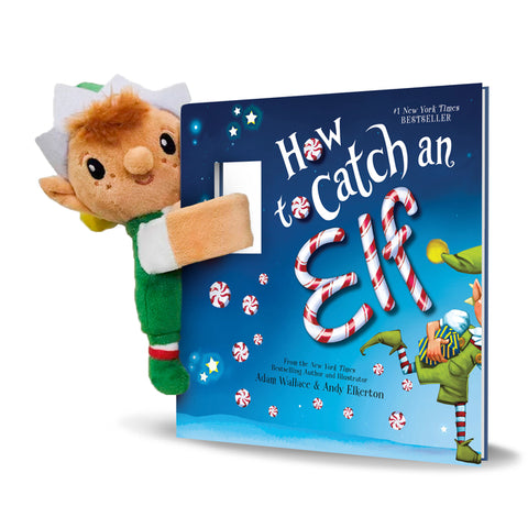 Snap & Snuggle: How to Catch an Elf by Wallace, Adam