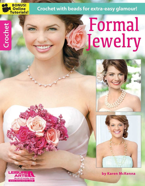 Formal Jewelry--Crochet with Beads for Extra-Easy Glamour!; Bonus! Online Tutorial! by McKenna, Karen
