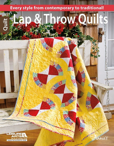 Lap & Throw Quilts: Every Style from Contemporary to Traditional!