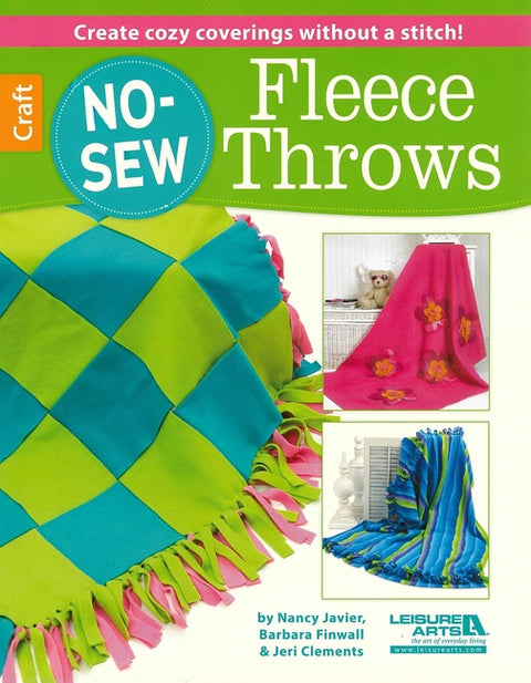 No-Sew Fleece Throws: Create Cozy Coverings Without a Stitch! by Leisure Arts
