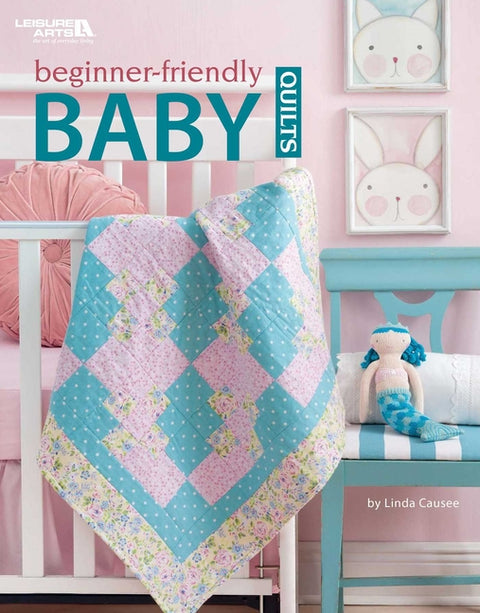 Beginner-Friendly Baby Quilts by Leisure Arts