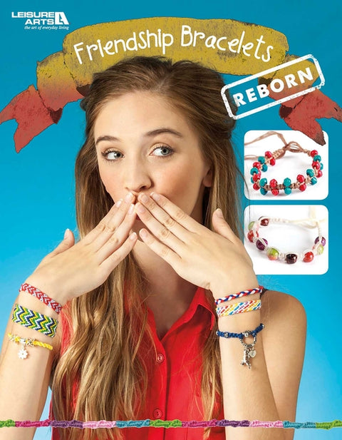 Friendship Bracelets Reborn by Leisure Arts
