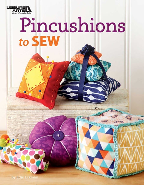 Pincushions to Sew by Eckman, Edie