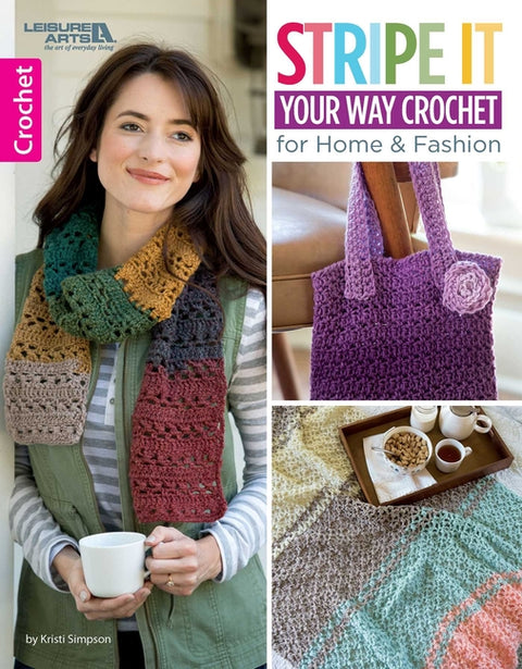 Stripe It Your Way Crochet for Home & Fashion by Simpson, Kristi