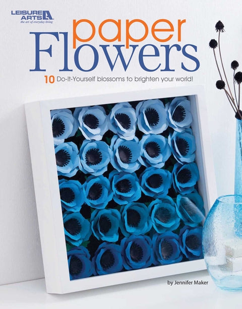 Create Paper Flowers: 10 Do-It-Yourself Blossoms to Brighten Your World! by Maker, Jennifer